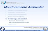 Monitoramento Ambiental 1.Requisitos e recomendações técnicas 2.Terminologia e conceitos básicos 3.Estações meteorológicas/ambientais 4.Medidas de variáveis.