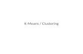 K-Means / Clustering. Introdução A Análise de Agrupamentos (Clustering Analysis) por objetivo a separação de um conjunto de dados em grupos, de forma.