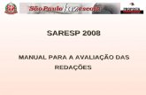 SARESP 2008SARESP 2008 MANUAL PARA A AVALIAÇÃO DAS REDAÇÕES.