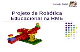Inclusão Digital Inclusão Digital Projeto de Robótica Educacional na RME.
