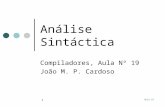 Aula 19 1 Análise Sintáctica Compiladores, Aula Nº 19 João M. P. Cardoso.