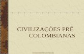 Sociedades Pr©-Colombianas1 CIVILIZA‡•ES PR‰ COLOMBIANAS