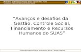 Ministério do Desenvolvimento Social e Combate à Fome Secretaria Nacional de Assistência Social Conferência Estadual de Assistência Social - Santa Catarina.
