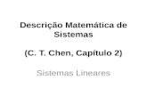 Descrição Matemática de Sistemas (C. T. Chen, Capítulo 2) Sistemas Lineares.