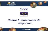FIEPE Centro Internacional de Negócios. Tem como objetivo apoiar e representar os interesses empresariais das indústrias no Estado de Pernambuco/Brasil,