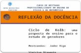Clique para editar o estilo do título mestre Ciclo de Kolb: uma proposta de ensino para o estudo de geradores Mestrandos: Jader Rigo Vinícius Bisognin.