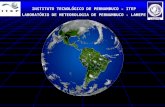 INSTITUTO TECNOLÓGICO DE PERNAMBUCO – ITEP LABORATÓRIO DE METEOROLOGIA DE PERNAMBUCO - LAMEPE.