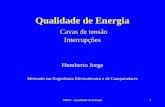 MEEC - Qualidade de Energia1 Qualidade de Energia Cavas de tensão Interrupções Humberto Jorge Mestrado em Engenharia Electrotécnica e de Computadores.