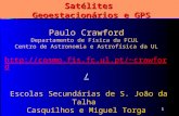 1 Satélites Geoestacionários e GPS Paulo Crawford Departamento de Física da FCUL Centro de Astronomia e Astrofísica da UL crawford
