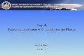 Dr. Eric FONT IDL-FCUL Cap 4. Paleomagnetismo e Cinemática de Placas.