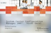 System Center Configuration Manager 2007: Visão Geral Palestrante Empresa.