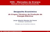 - 1 - ISEL – Instituto Superior de Engenharia de Lisboa Despacho Económico de Grupos Térmicos de Produção de Energia Eléctrica Jorge Alberto Mendes de.