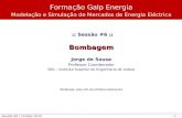 - 1 - Sessão #6 | 19 Maio 2010 :: :: :: Sessão #6 ::Bombagem Jorge de Sousa Professor Coordenador ISEL - Instituto Superior de Engenharia de Lisboa Webpage: