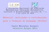 X Encontro Nacional de Educação Matemática Educação Matemática, Cultura e Diversidade Salvador–BA, 7 a 9 de julho de 2010 Memorial: motivações e contribuições.
