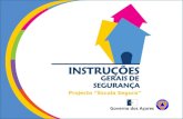 Projecto Escola Segura. Colabora com o Serviço Regional de Protecção Civil e Bombeiros dos Açores. APRENDE e CUMPRE as INSTRUÇÕES GERAIS DE SEGURANÇA.