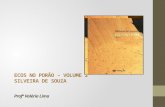 ECOS NO PORÃO – VOLUME 2 SILVEIRA DE SOUZA Profª Valéria Lima.