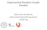1 Exponential Random Graph Models Deive Ciro de Oliveira deive.oliveira@unifal-mg.edu.br Unifal-mg.