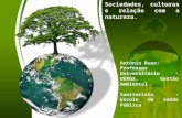 Antônio Ruas: Professor Universitário – UERGS, Gestão Ambiental Sanitarista - Escola de Saúde Pública Sociedades, culturas e relação com a natureza.
