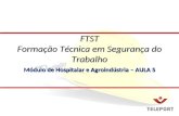 Módulo de Hospitalar e Agroindústria – AULA 5 FTST Formação Técnica em Segurança do Trabalho.