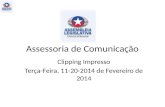 Assessoria de Comunicação Clipping Impresso Terça-Feira, 11-20-2014 de Fevereiro de 2014.