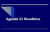 Agenda 21 Brasileira. O que é a Agenda 21 Global? É um documento assinado por 179 Países, em 1992, durante a Rio 92, que firma o compromisso de promover,