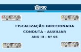 FISCALIZAÇÃO DIRECIONADA CONDUTA - AUXILIAR ANO III – Nº 05.