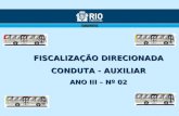 FISCALIZAÇÃO DIRECIONADA CONDUTA - AUXILIAR ANO III – Nº 02.