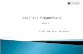 . Cálculos Financeiros Profª Karine R. de Souza AULA 6.