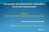 Profª Daniella Bergamini Email: daniellabergamini@yahoo.com.brdaniellabergamini@yahoo.com.br 2012.1.