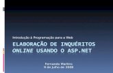 Introdução à Programação para a Web Fernando Martins 9 de Julho de 2008.