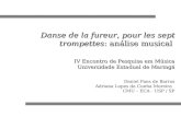Danse de la fureur, pour les sept trompettes: análise musical IV Encontro de Pesquisa em Música Universidade Estadual de Maringá Danse de la fureur, pour.