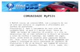 COMUNIDADE MyPS3t O MyPS3t nasceu em Janeiro/2010, com a proposta de ser um site que reuniria os jogadores e aficionados por troféus da plataforma Playstation.