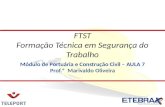 Módulo de Portuária e Construção Civil – AULA 7 Prof.º Marivaldo Oliveira FTST Formação Técnica em Segurança do Trabalho.