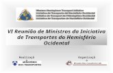 VI Reunião de Ministros da Iniciativa de Transportes do Hemisfério Ocidental RealizaçãoOrganização Miranda Neto Consultoria Ltda.