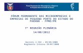 FÓRUM PERMANENTE DAS MICROEMPRESAS E EMPRESAS DE PEQUENO PORTE DO ESTADO DO PARANÁ - FPME/PR 7ª REUNIÃO PLENÁRIA 14/08/2012 Decreto 2.592 – 05/05/2008.