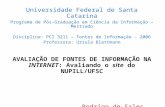 Universidade Federal de Santa Catarina Programa de Pós-Graduação em Ciência da Informação – Mestrado Disciplina: PCI 3211 – Fontes de Informação - 2006.