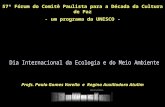 57º Fórum do Comitê Paulista para a Década da Cultura de Paz - um programa da UNESCO - Profs. Paulo Gomes Varella e Regina Auxiliadora Atulim observatório.