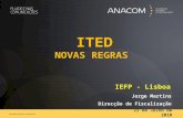 ITED NOVAS REGRAS IEFP - Lisboa Jorge Martins Direcção de Fiscalização 23 de Julho de 2010.
