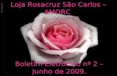 Loja Rosacruz São Carlos – AMORC Boletim Eletrônico nº 2 – Junho de 2009.