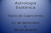 Astrologia Esotérica Signo de Capricórnio 21 de dezembro a 20 de janeiro.