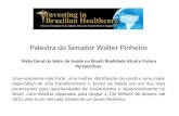 Palestra do Senador Walter Pinheiro Visão Geral do Setor de Saúde no Brasil: Realidade Atual e Futuro Perspectivas Uma economia mais forte, uma melhor.