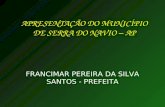APRESENTAÇÃO DO MUNICÍPIO DE SERRA DO NAVIO – AP FRANCIMAR PEREIRA DA SILVA SANTOS - PREFEITA.