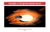 Gestão e Empreendedorismo. CONCEITOS O que é empreendedorismo? É um processo dinâmico pelos qual os indivíduos identificam ideias e oportunidades econômicas.