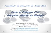 1 Docente: Gilberto Abreu de Oliveira (Mestrando em Educação UEMS/UUP) Turma 2012/2014 Email: oliveira.gilbertoabreu@hotmail.comoliveira.gilbertoabreu@hotmail.com.