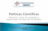 Processo atual de produção e publicação na área de Psicologia Prof. Dr. Henrique Figueiredo Carneiro UNIFOR Prof. Dr. Henrique Figueiredo Carneiro UNIFOR.