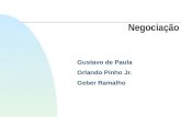 Negociação Gustavo de Paula Orlando Pinho Jr. Geber Ramalho.