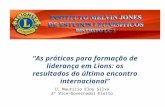 As práticas para formação de liderança em Lions: os resultados do último encontro internacional CL Mauricio Eloy Silva 2º Vice-Governador Eleito.