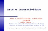 Arte e Interatividade Arte e Interatividade: autor-obra-recepção - Julio Plaza - Revista Ars publicada pelo Departamento de Artes Plásticas da Escola de.