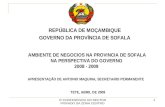 IV CONFERENCIA DO SECTOR PRIVADO DA ZONA CENTRO 1 AMBIENTE DE NEGOCIOS NA PROVINCIA DE SOFALA NA PERSPECTIVA DO GOVERNO 2008 - 2009 REPÚBLICA DE MOÇAMBIQUE.