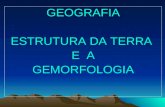 GEOGRAFIA ESTRUTURA DA TERRA E A GEMORFOLOGIA. FORMAÇÃO DO UNIVERSO - BIG BANG.